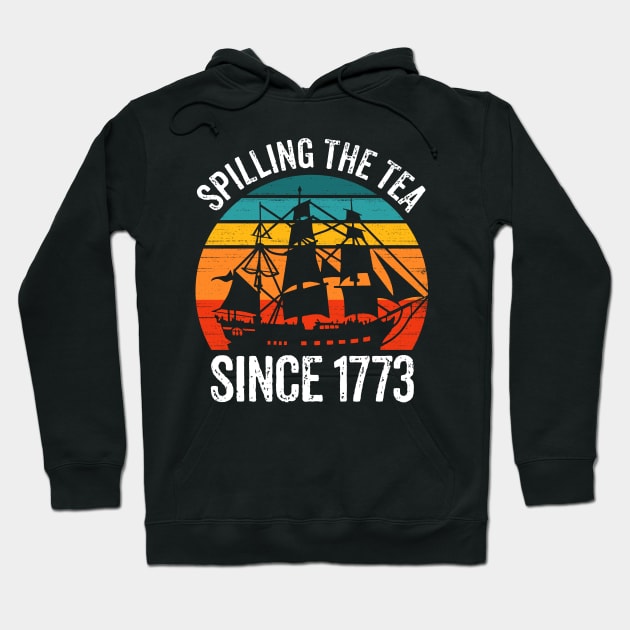 Spilling The Tea Since 1773 Hoodie by RetroPrideArts